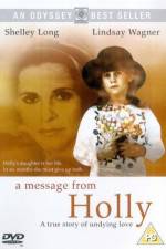 Watch A Message from Holly Letmewatchthis