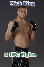 Watch Nick Ring 3 UFC Fights Letmewatchthis