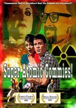 Watch Super Atomic Commies! Letmewatchthis