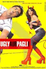 Watch Ugly Aur Pagli Letmewatchthis