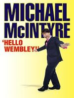 Watch Michael McIntyre: Hello Wembley! Letmewatchthis
