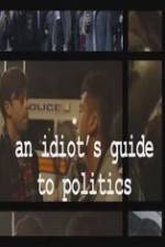 Watch An Idiot's Guide to Politics Letmewatchthis