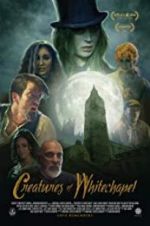Watch Creatures of Whitechapel Letmewatchthis