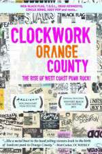 Watch Clockwork Orange County Letmewatchthis