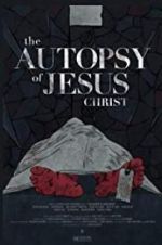 Watch The Autopsy of Jesus Christ Letmewatchthis