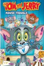 Watch Tom And Jerry Mouse Trouble Letmewatchthis