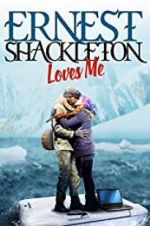 Watch Ernest Shackleton Loves Me Letmewatchthis