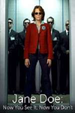 Watch Jane Doe: Now You See It, Now You Don't Letmewatchthis