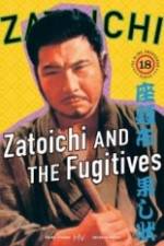 Watch Zatoichi and the Fugitives Letmewatchthis