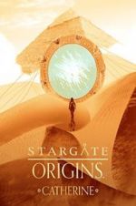 Watch Stargate Origins: Catherine Letmewatchthis