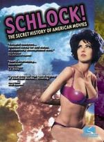 Watch Schlock! The Secret History of American Movies Letmewatchthis