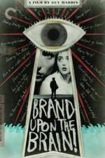 Watch Brand Upon the Brain! Letmewatchthis