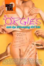 Watch Orgies and the Meaning of Life Letmewatchthis