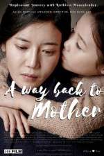 Watch A Way Back to Mother Letmewatchthis
