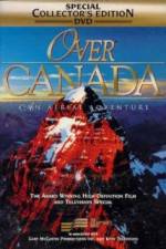 Watch Over Canada An Aerial Adventure Letmewatchthis