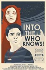 Watch Into the Who Knows! Letmewatchthis