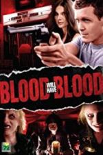 Watch Blood Will Have Blood Letmewatchthis