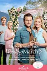 Watch Wedding March 5: My Boyfriend\'s Back Letmewatchthis