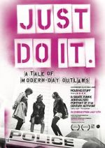 Watch Just Do It: A Tale of Modern-day Outlaws Letmewatchthis