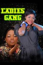Watch Ladies Gang Letmewatchthis
