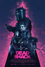 Watch Dead Shack Letmewatchthis
