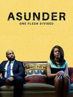 Watch Asunder, One Flesh Divided Letmewatchthis