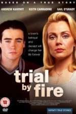 Watch Trial by Fire Letmewatchthis