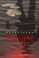 Watch Waterfront Nightmare Letmewatchthis