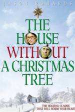 Watch The House Without a Christmas Tree Letmewatchthis