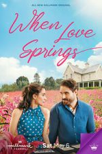 Watch When Love Springs Letmewatchthis