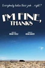 Watch I\'m Fine, Thanks Letmewatchthis
