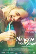 Watch Margarita with a Straw Letmewatchthis