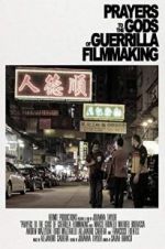 Watch Prayers to the Gods of Guerrilla Filmmaking Letmewatchthis