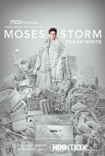 Watch Moses Storm: Trash White (TV Special 2022) Letmewatchthis