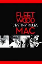Watch Fleetwood Mac: Destiny Rules Letmewatchthis