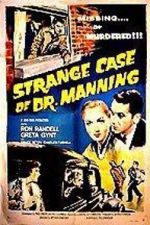 Watch The Strange Case of Dr. Manning Letmewatchthis