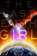 Watch The Last Earth Girl Letmewatchthis