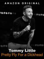 Watch Tommy Little: Pretty Fly for A Dickhead (TV Special 2023) Letmewatchthis