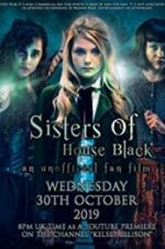 Watch Sisters of House Black Letmewatchthis