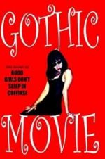 Watch Gothic Movie: Good Girls Don\'t Sleep in Coffins Putlocker