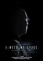 Watch I Need My Space Letmewatchthis