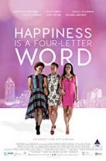 Watch Happiness Is a Four-letter Word Letmewatchthis