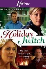 Watch Holiday Switch Letmewatchthis