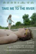 Watch Take Me to the River Letmewatchthis