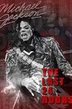 Watch The Last 24 Hours: Michael Jackson Letmewatchthis