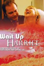 Watch Wait Up Harriet Letmewatchthis