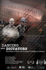 Watch Dancing with Dictators: The Story of the Last Foreign Publisher in Burma Letmewatchthis