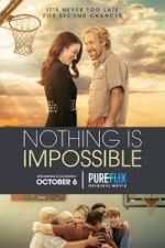 Watch Nothing is Impossible Letmewatchthis