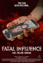 Watch Fatal Influence: Like. Follow. Survive. Letmewatchthis