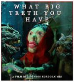 Watch What Big Teeth You Have (Short 2023) Letmewatchthis